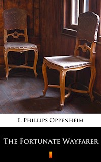 The Fortunate Wayfarer - E. Phillips Oppenheim - ebook