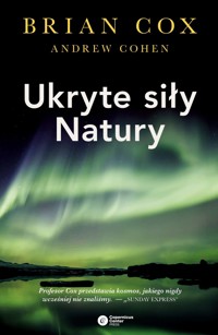 Ukryte siły natury - Brian Cox, Andrew Cohen - ebook + książka