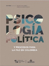 Psicología política y procesos para la paz en Colombia - Omar Alejandro Bravo - ebook
