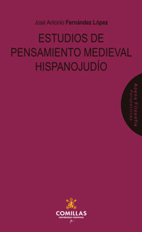 Estudios de pensamiento medieval hispanojudío - José Antonio Fernández López - ebook