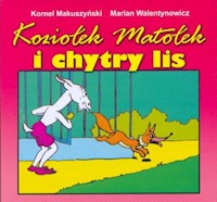 Koziołek Matołek i chytry lis - Kornel Makuszyński - książka
