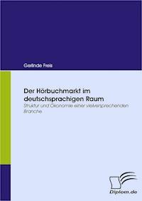 Der Hörbuchmarkt im deutschsprachigen Raum - Gerlinde Freis - ebook