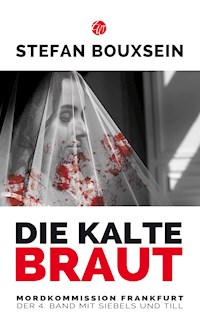 Die kalte Braut - Bouxsein Stefan - ebook