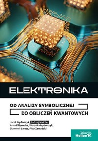 Elektronika - Malcher Andrzej, Lasota Sławomir, Izydorczyk Jacek, Izydorczyk Weronika, Filipowska Anna, Zawadzki Piotr - książka