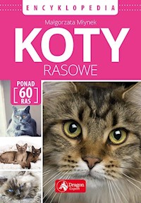 Koty rasowe Encyklopedia - Małgorzata Młynek - książka