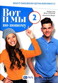 Wot i my po nowomu 2 Zeszyt ćwiczeń do języka rosyjskiego + kod interaktywny zeszyt ćwiczeń - Wiatr-Kmieciak Małgorzata, Wujec Sławomira - książka