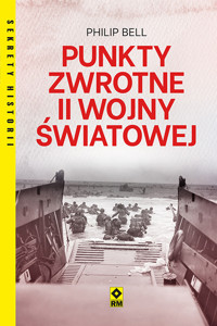 Punkty zwrotne II wojny światowej - Bell Philip - ebook + książka