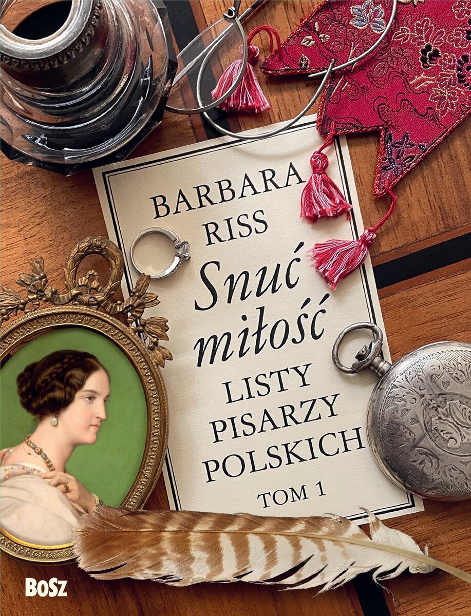 Snuć miłość. Listy pisarzy polskich. Tom 1 - Barbara Riss - książka
