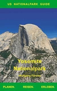 Yosemite Nationalpark - Wolfgang Förster - ebook
