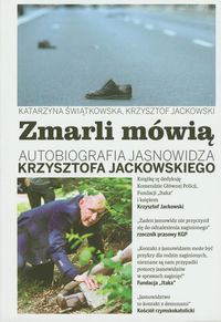 Zmarli mówią - Jackowski Krzysztof, Świątkowska Katarzyna - książka