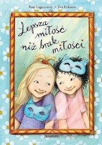 Lepsza miłość niż brak miłości - Rose Lagercrantz - książka