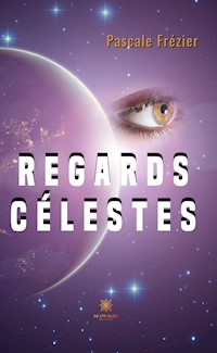 Regards célestes - Pascale Frézier - ebook