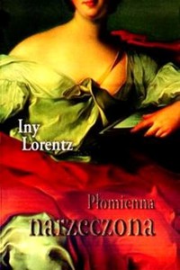 Płomienna narzeczona - Iny Lorentz - ebook