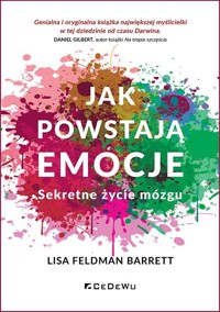 Jak powstają emocje. Sekretne życie mózgu wyd. 3 - Lisa Feldman-Barrett - książka