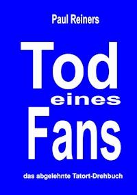 Tod eines Fans - Paul Reiners - ebook