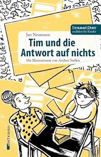Tim und die Antwort auf nichts - Jan Neumann, geb. Brüggemann - ebook