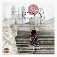 Mój Rzym. Spacerem po niezwykłych zakątkach Wiecznego Miasta - Wolińska-Riedi Magdalena - ebook + audiobook