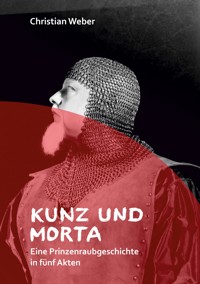 Kunz und Morta - Christian Weber - ebook
