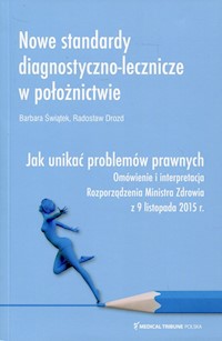 Nowe standardy diagnostyczno-lecznicze w położnictwie - Świątek Barbara, Drozd Radosław - książka