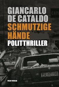 Schmutzige Hände - Giancarlo De Cataldo - ebook