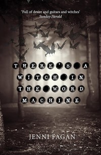 There's a Witch in the Word Machine - Fagan Jenni, Jenni Fagan - ebook