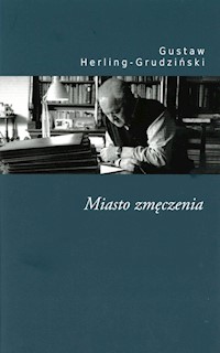 Miasto zmęczenia - Herling-Grudziński Gustaw - książka
