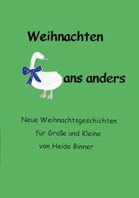 Weihnachten Gans anders - Heide-Brigitte Binner - ebook
