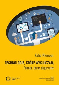 Technologie, które wykluczają - Piwowar Kuba - książka