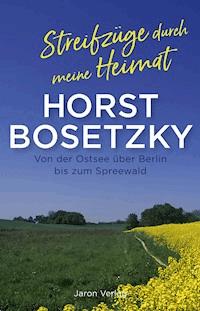 Streifzüge durch meine Heimat - Horst Bosetzky - ebook