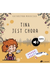 Tina jest chora - Katarzyna Mikulska - audiobook