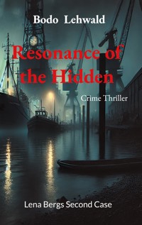Resonance of the Hidden - Bodo Lehwald - ebook