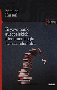 Kryzys nauk europejskich i fenomenologia transcendentalna - Edmund Husserl - książka