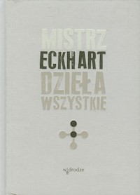 Dzieła wszystkie Tom 2 - Mistrz Eckhart - książka
