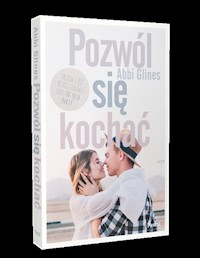 Pozwól się kochać - Abbi Glines - ebook + książka