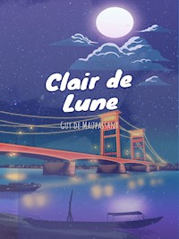 Clair de Lune et autres nouvelles - Guy de Maupassant - ebook
