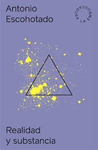 Realidad y substancia - Antonio Escohotado - ebook
