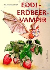 Die Abenteuer von Eddie Erdbeer Vampir - Peter Rhode - ebook