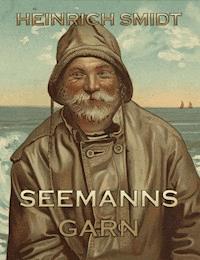 Seemannsgarn - Heinrich Smidt - ebook