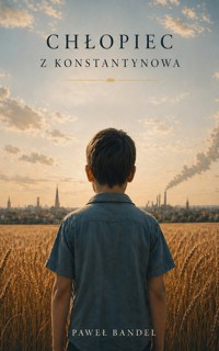 Chłopiec z Konstantynowa - Paweł Bandel - ebook