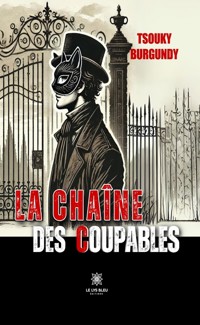 La chaîne des coupables - Tsouky Burgundy - ebook