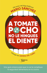 A tomate pocho no le hinques el diente - Mario Sánchez - ebook