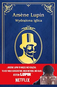 Arsene Lupin Wydrążona iglica - Leblanc Maurice - książka