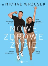 Nowe zdrowe życie - Wrzosek Michał - audiobook + książka
