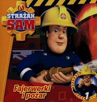 Strażak Sam 1 Fajerwerki i pożar -  - książka