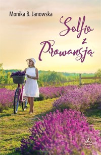 Selfie z Prowansją - Monika B. Janowska - ebook + książka