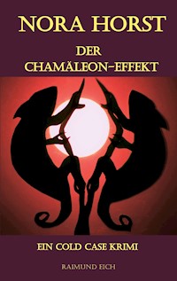 NORA HORST - Der Chamäleon-Effekt - Raimund Eich - ebook