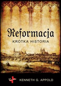 Reformacja - Appold Kenneth G. - książka