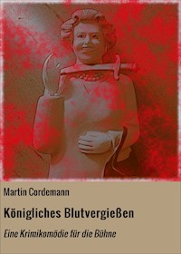 Königliches Blutvergießen - Martin Cordemann - ebook
