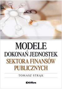 Modele dokonań jednostek sektora finansów publicznych - Strąk Tomasz - książka