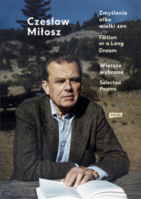 Zmyślenie albo wielki sen / Fiction or a Long Dream - Czesław Miłosz - książka